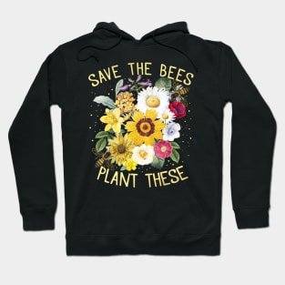 Save The Bees Plant These Honey Flowers Environmental Hoodie